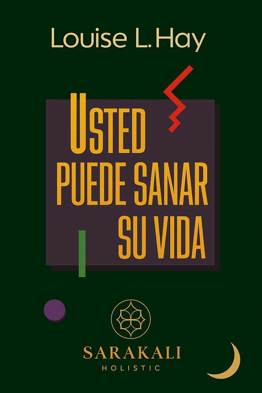 Usted Puede Sanar su Vida – Louise L. Hay